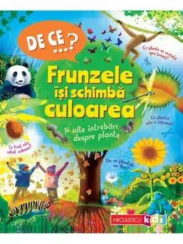 De ce…? Frunzele isi schimba culoarea si alte intrebari despre plante/Andrew Charman
