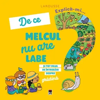 De ce melcul nu are labe si tot felul de intrebari despre gradina/***