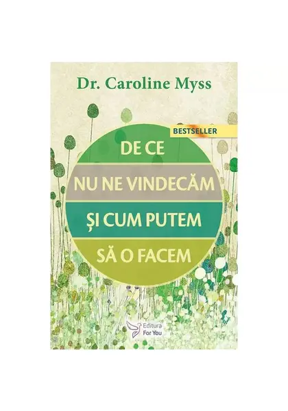 De ce nu ne vindecam si cum putem sa o facem?