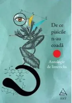 De ce pisicile n-au coada. Antologie de limericks/Vasile Leac