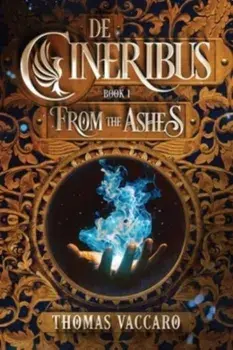 De Cineribus: From the Ashes, Paperback/Thomas Vaccaro