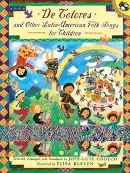 de Colores and Other Latin American Folksongs for Children, Paperback/Jose-Luis Orozco