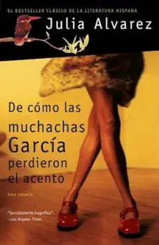 de Como las Muchachas Garcia Perdieron el Acento, Paperback/Julia Alvarez