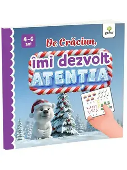 De Craciun, imi dezvolt atentia/***