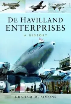 De Havilland Enterprises: A History, Paperback/Graham M Simons