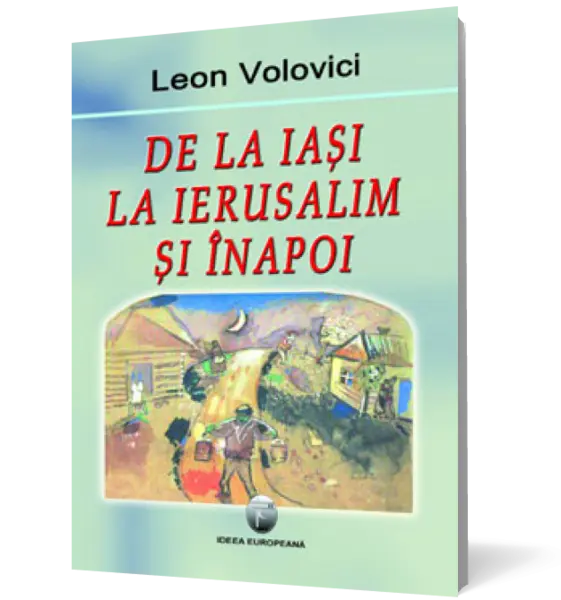De la Iaşi la Ierusalim şi înapoi