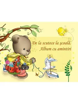 De la scutece la scoala. Album cu amintiri/***