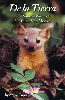 de la Tierra: The Natural World of Northern New Mexico, Paperback/Steve Tapia