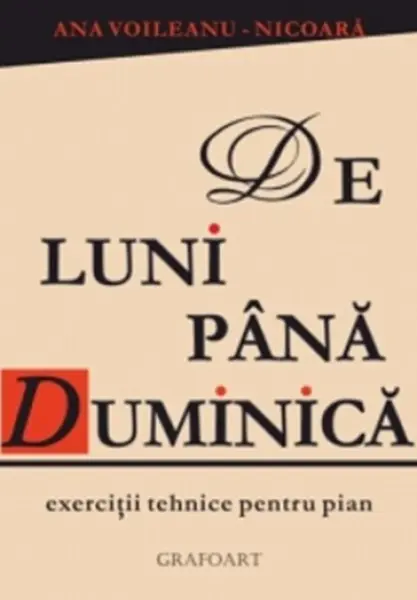 De luni pana duminica | Ana Voileanu Nicoara