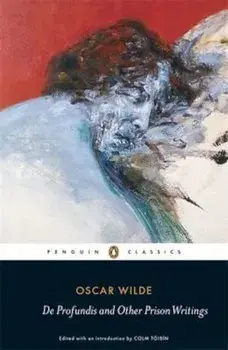De Profundis and Other Prison Writings, Paperback/Oscar Wilde