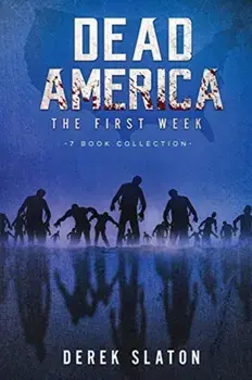 Dead America: The First Week - 7 Book Collection, Paperback/Derek Slaton