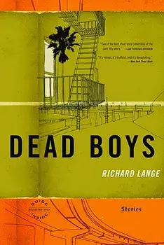 Dead Boys: Stories, Paperback/Richard Lange