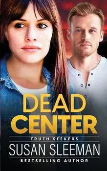 Dead Center: Truth Seekers - Book 5, Paperback/Susan Sleeman