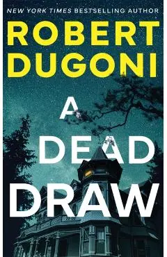 Dead Draw - Robert Dugoni