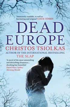 Dead Europe, Paperback/Christos Tsiolkas