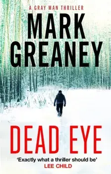 Dead Eye, Paperback/Mark Greaney