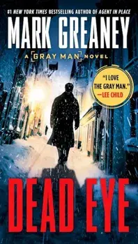 Dead Eye, Paperback/Mark Greaney