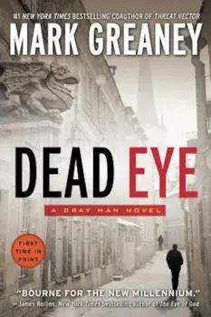 Dead Eye, Paperback/Mark Greaney