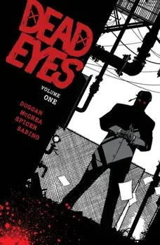 Dead Eyes Volume 1, Paperback/Gerry Duggan