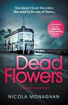 Dead Flowers, Paperback/Nicola Monaghan