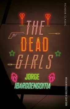 Dead Girls, Paperback/Jorge Ibarguengoitia