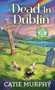 Dead in Dublin, Paperback/Catie Murphy