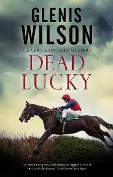 Dead Lucky. Main - Large Print, Hardback/Glenis Wilson