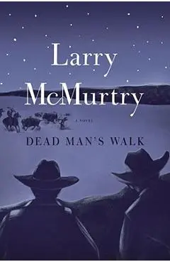Dead Man's Walk - Larry Mcmurtry
