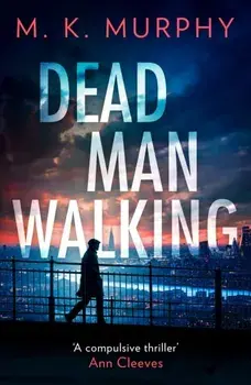 Dead Man Walking, Paperback/M.K. Murphy