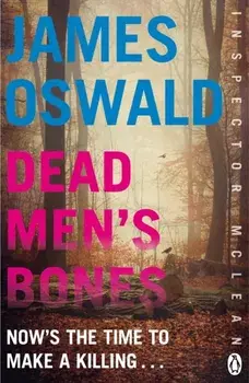 Dead Men's Bones. Inspector McLean 4, Paperback/James Oswald