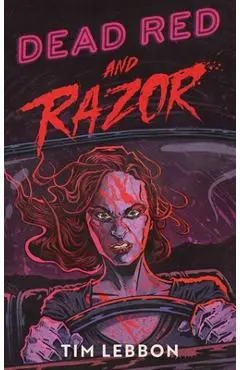 Dead Red and Razor - Tim Lebbon