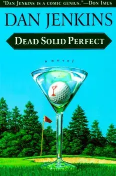 Dead Solid Perfect, Paperback/Dan Jenkins