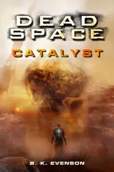 Dead Space - Catalyst, Paperback/Brian Evenson