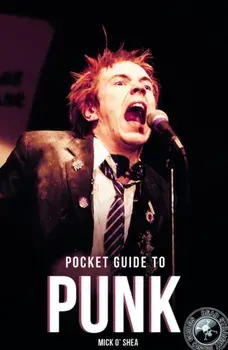 Dead Straight Pocket Guide to Punk, Paperback/Mick O'Shea