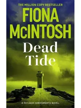 Dead Tide. A heartpounding crime thriller by the million-copy bestselling author (DCI Jack Hawksworth 4), Paperback/Fiona McIntosh