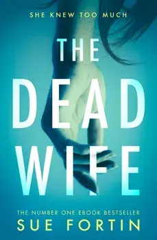 Dead Wife, Paperback/Sue Fortin