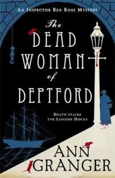 Dead Woman of Deptford (Inspector Ben Ross mystery 6), Paperback/Ann Granger