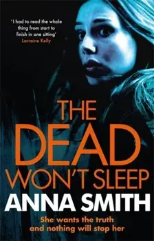 Dead Won't Sleep. a nailbiting thriller you won't be able to put down!, Paperback/Anna Smith