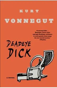 Deadeye Dick - Kurt Vonnegut