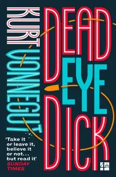Deadeye Dick, Paperback/Kurt Vonnegut