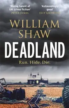 Deadland. the second ingeniously unguessable thriller in the D S Cupidi series, Paperback/William Shaw
