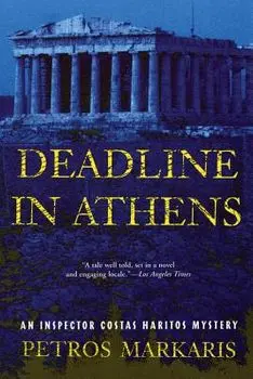 Deadline in Athens: An Inspector Costas Haritos Mystery, Paperback/Petros Markaris