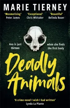 Deadly Animals. The incredible British crime novel you need to read in 2024, Hardback/Marie Tierney