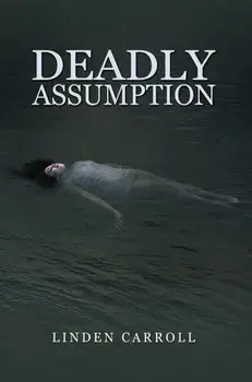 Deadly Assumption, Hardback/Linden Carroll