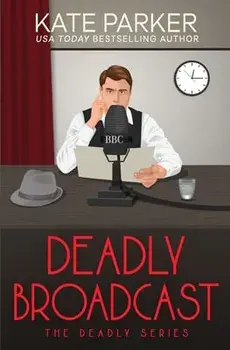 Deadly Broadcast, Paperback/Kate Parker
