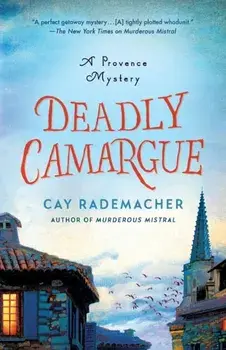Deadly Camargue. A Provence Mystery, Paperback/Cay Rademacher