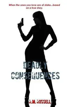 Deadly Consequences, Paperback/R. M. Russell