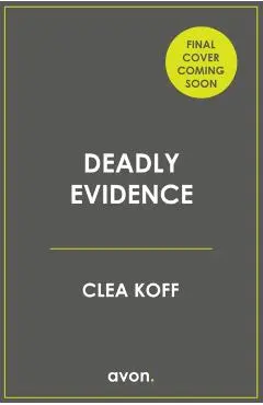 Deadly Evidence - Clea Koff