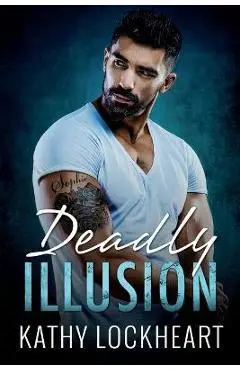 Deadly Illusion - Kathy Lockheart