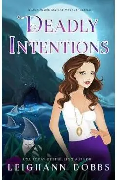 Deadly Intentions - Leighann Dobbs